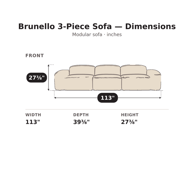 Brunello 3-Piece Sofa dimensions: 113 in. W x 39 3/8 in. D x 27 3/8 in. H