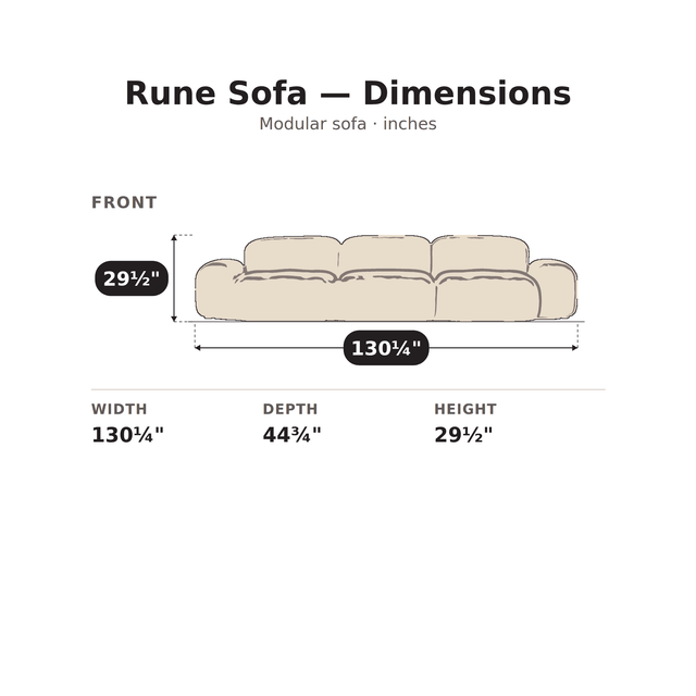 Rune Sofa dimensions: 130 1/4 in. W x 44 3/4 in. D x 29 1/2 in. H
